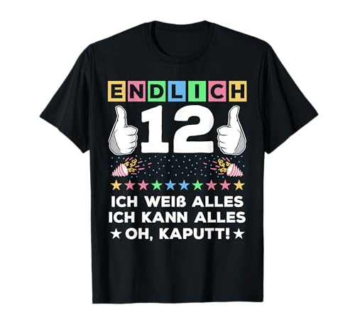 12. Geburtstag Jungs Mädchen Witziger Spruch Ich kann Alles T-Shirt 12. Geburtstag Jungs Mädchen Witziger Spruch Ich kann Alles T-Shirt von Geburtstagsgeschenk 12 Jahre Geschenk Deko