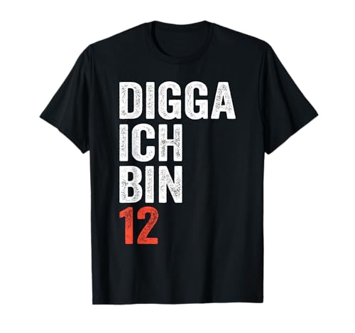 Digga ich bin 12 Mädchen Junge 12. Geburtstag T-Shirt Digga ich bin 12 Mädchen Junge 12. Geburtstag T-Shirt von Digga 12. Geburtstag Geschenk zum 12. Geburtstag