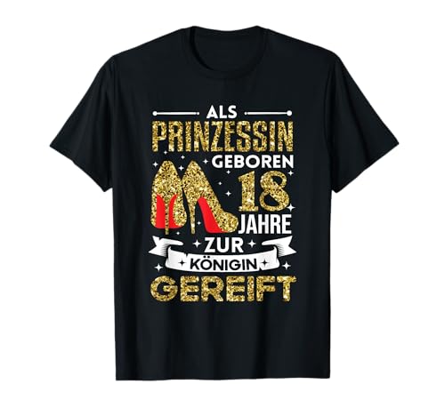 18. Geburtstag Mädchen Party Prinzessin Frauen Lustig Spruch T-Shirt 18. Geburtstag Mädchen Party Prinzessin Frauen Lustig Spruch T-Shirt von Geburtstagsgeschenk 18 Mädchen Prinzessin Design