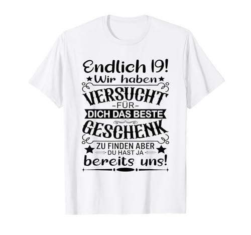 19. Geburtstag Mann Endlich 19 Jahre Frau 19 jährige Jungs T-Shirt von Geburtstagsgeschenk 19 jährige Jungs & Mädchen