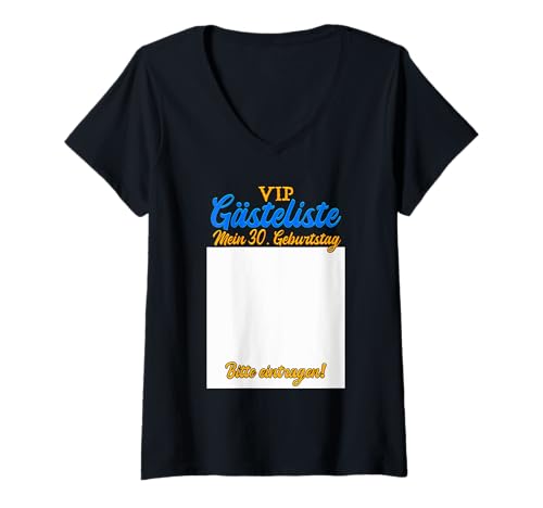 Damen VIP GÄSTELISTE MEIN 30. GEBURTSTAG BITTE EINTRAGEN Lustiges T-Shirt mit V-Ausschnitt Damen VIP GÄSTELISTE MEIN 30. GEBURTSTAG BITTE EINTRAGEN Lustiges T-Shirt mit V-Ausschnitt von Geburtstagsgeschenk 30. Geburtstag Party 30 Jahre