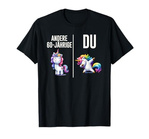 60. Geburtstag ANDERE 60JÄHRIGE DU Lustiges Frauen T-Shirt 60. Geburtstag ANDERE 60JÄHRIGE DU Lustiges Frauen T-Shirt von Geburtstagsgeschenk 60. Geburtstag Party 60 Jahre