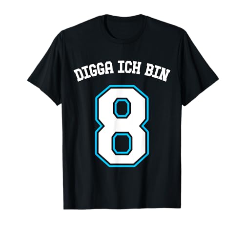 Ich bin 8 Jahre alt Mädchen Junge 8. Geburtstag Digga T-Shirt Ich bin 8 Jahre alt Mädchen Junge 8. Geburtstag Digga T-Shirt von Geburtstagsgeschenk 8. Geburtstag Junge Mädchen