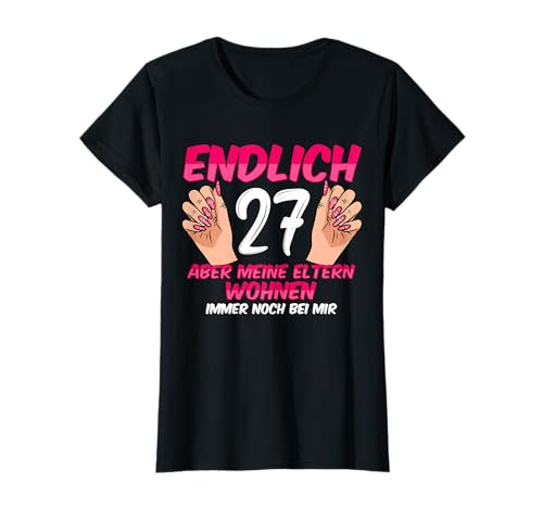 Geburtstag Damen 27 Dekoration Lustig 27er 27 Geburtstag T-Shirt Geburtstag Damen 27 Dekoration Lustig 27er 27 Geburtstag T-Shirt von Geburtstagsgeschenk Damen 27. Geburtstag Party