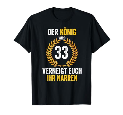 33 Geburtstag Geschenke Geburtstagsdeko Für Männer T-Shirt von Geburtstagsgeschenk Deko Und Geschenkideen Shop