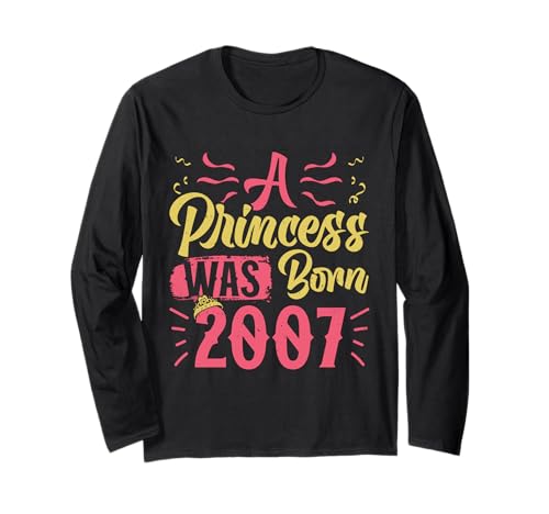 18. Geburtstag A PRINCESS WAS BORN 2007 18 Jahre Mädchen Langarmshirt von Geburtstagsgeschenk Frauen 18. Geburtstag 18 Jahre