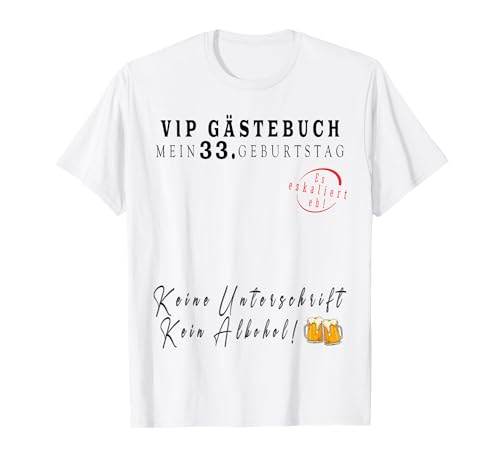 33. Geburtstag Junge Mädchen Alkohol Party VIP Gästebuch T-Shirt von Geburtstagsgeschenk Geschenkidee 1988 Damen Herren
