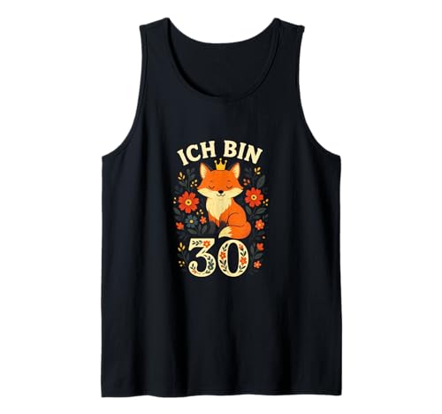 Ich Bin 30 - Fuchs Geburtstag Mädchen Tochter Sohn Tank Top Ich Bin 30 - Fuchs Geburtstag Mädchen Tochter Sohn Tank Top von Geburtstagsgeschenk Geschenkidee 30. Geburtstag