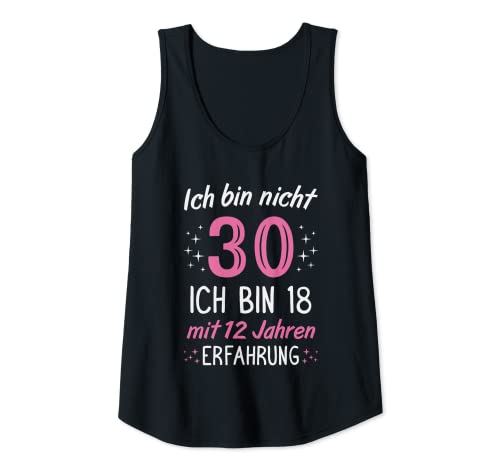 Damen 30. Geburtstag Frau Lustig Ich Bin Nicht 30 Jahre Tank Top von Geburtstagsgeschenk für Frauen Geschenkidee 30