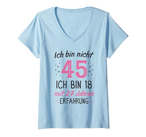 Damen 45. Geburtstag Frau Lustig Ich Bin Nicht 45 Jahre T-Shirt mit V-Ausschnitt von Geburtstagsgeschenk für Frauen Geschenkidee 45