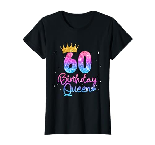 60 Geburtstag Frauen - Birthday Queen 60 T-Shirt von Geburtstagsgeschenk für Frauen
