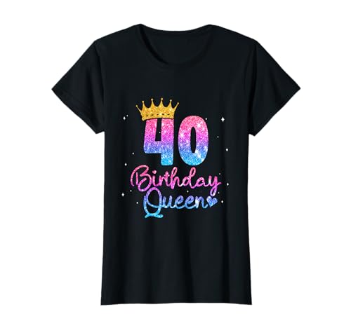40 Geburtstag Frauen - Birthday Queen 40 T-Shirt 40 Geburtstag Frauen - Birthday Queen 40 T-Shirt von Geburtstagsgeschenk für Frauen