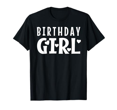 Birthday Girl Damen Mädchen Frauen Lustiges Geschenk T-Shirt Birthday Girl Damen Mädchen Frauen Lustiges Geschenk T-Shirt von Geburtstagsgeschenke Mann Frau Geburtstagsshirts