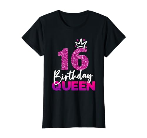 Damen 16ter Geburtstag Birthday Queen Geschenk zum 16. Geburtstag T-Shirt von Geburtstagsshirt 16 Jahre Mädchen