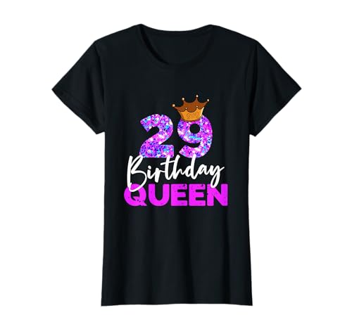 Damen 29ter Geburtstag Birthday Queen Geschenk zum 29. Geburtstag T-Shirt Damen 29ter Geburtstag Birthday Queen Geschenk zum 29. Geburtstag T-Shirt von Geburtstagsshirt 29 Jahre Frauen