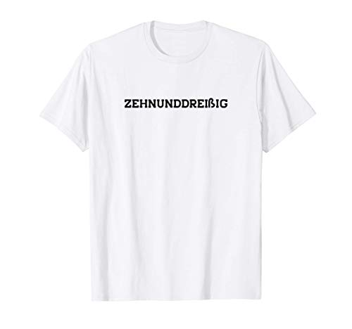 Herren Zehnunddreißig 40. Geburtstag Männer 40 Vierzig Jahre lustig T-Shirt Herren Zehnunddreißig 40. Geburtstag Männer 40 Vierzig Jahre lustig T-Shirt von Geburtstagsshirt 40 Männer
