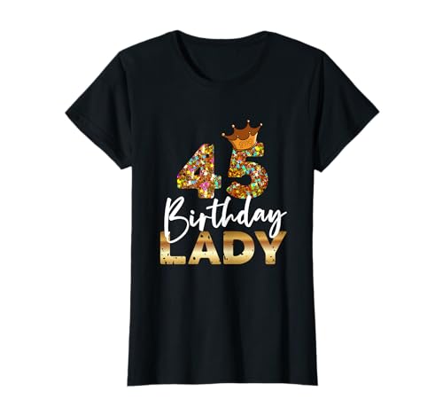 Damen 45ter Geburtstag Geschenk zum 45. Geburtstag für Frauen T-Shirt von Geburtstagsshirt 45 Jahre Frauen