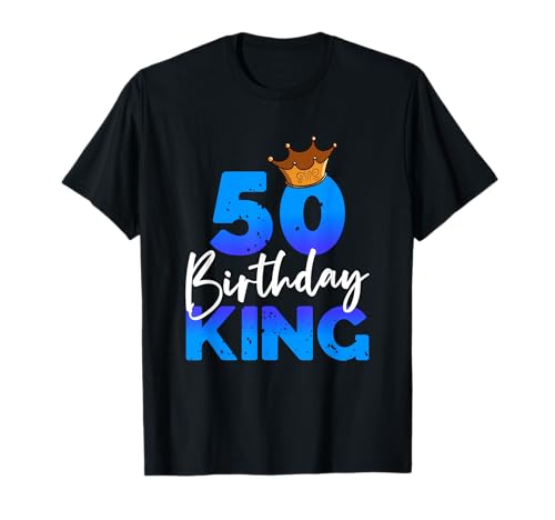 Herren 50ter Geburtstag Birthday King Geschenk zum 50. Geburtstag T-Shirt von Geburtstagsshirt 50 Jahre Männer