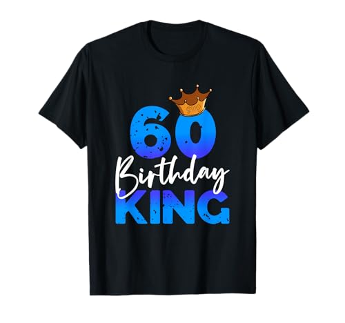 Herren 60ter Geburtstag Birthday King Geschenk zum 60. Geburtstag T-Shirt von Geburtstagsshirt 60 Jahre Männer