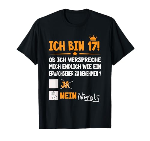 Ich bin 17 Jahre Erwachsener lustig Geburtstag Frauen Männer T-Shirt von Geburtstagsshirt Geschenk Shop von 17 bis 85 Jahre