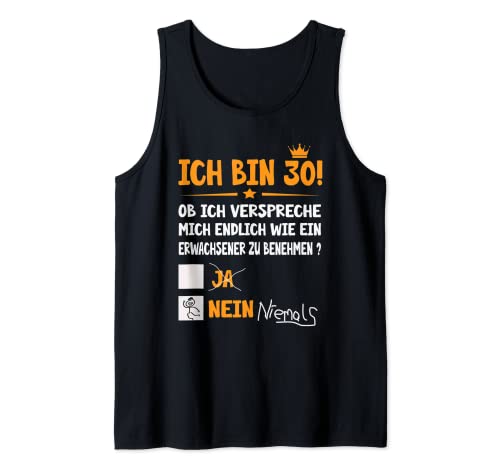 Ich bin 30 Jahre Erwachsener lustig Geburtstag Frauen Männer Tank Top von Geburtstagsshirt Geschenk Shop von 17 bis 85 Jahre