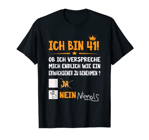 Ich bin 41 Jahre Erwachsener lustig Geburtstag Frauen Männer T-Shirt von Geburtstagsshirt Geschenk Shop von 17 bis 85 Jahre