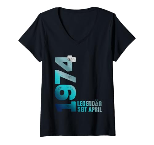 Damen Legendär Seit April 1974 April 1974 Geburtstag 1974 T-Shirt mit V-Ausschnitt Damen Legendär Seit April 1974 April 1974 Geburtstag 1974 T-Shirt mit V-Ausschnitt von Geburtstagswünsche Geburtstag April 1974 Outfit