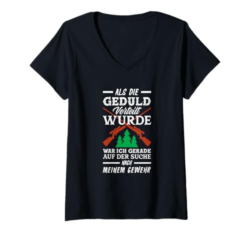Damen Als Die Geduld Verteilt Wurde War Ich Auf Suche Nach Gewehr T-Shirt mit V-Ausschnitt Damen Als Die Geduld Verteilt Wurde War Ich Auf Suche Nach Gewehr T-Shirt mit V-Ausschnitt von Geduld Spruch Keine Geduld Geschenk Geschenkideen