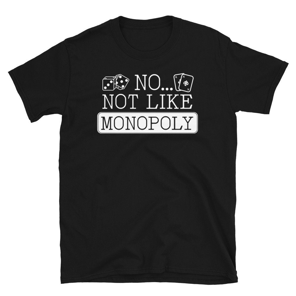Nein... Not Like Monopoly - Funny More Advanced Board Game Shirt - By Geek On Fleek - Get Your One - Tabletop Games Shirts Nein... Not Like Monopoly - Funny More Advanced Board Game Shirt - By Geek On Fleek - Get Your One - Tabletop Games Shirts von GeekOnFleekApparel
