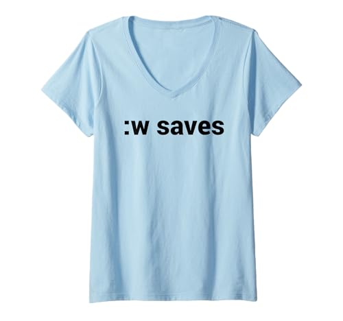 Damen T-Shirt mit Aufschrift :w Saves in vi & Vim, Open Source Geek, schwarzer Text T-Shirt mit V-Ausschnitt Damen T-Shirt mit Aufschrift :w Saves in vi & Vim, Open Source Geek, schwarzer Text T-Shirt mit V-Ausschnitt von Geeksta Open Source