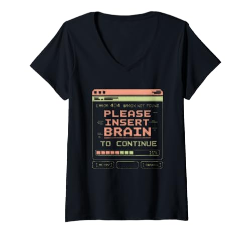 Damen Fehler 404 Gehirn Nicht gefunden Bitte Gehirn einfügen T-Shirt mit V-Ausschnitt Damen Fehler 404 Gehirn Nicht gefunden Bitte Gehirn einfügen T-Shirt mit V-Ausschnitt von Geeky Computer Humor Network Error