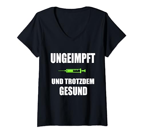 Damen Ungeimpft und trotzdem gesund T-Shirt mit V-Ausschnitt Damen Ungeimpft und trotzdem gesund T-Shirt mit V-Ausschnitt von Gegen Impfpflicht. gegen Lockdown Ungeimpft