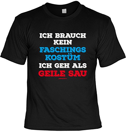 Fasching T-Shirt Kein Faschingskostüm als Geile Sau Karneval Fastnacht Fun Shirt geil Bedruckt von Geile-Fun-T-Shirts