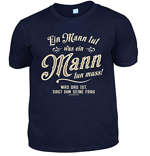 Herren Fun T-Shirt dunkelblau - EIN Mann TUT was EIN Mann tun muss - lustige Fun Shirts 4 Heroes Vatertagsgeschenk-Set für Männer mit Urkunde von Geile-Fun-T-Shirts