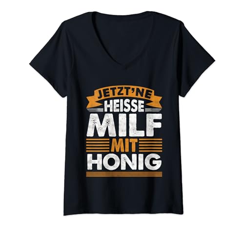 Damen Milf Mit Honig Milfhunter Milfs Geschenk Geile Mama Mutter T-Shirt mit V-Ausschnitt von Geile Mama Milf Geschenke für Milfhunter