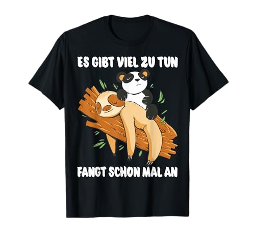 Es Gibt Viel Zu Tun Faultier Panda Lustige Männer Frauen T-Shirt Es Gibt Viel Zu Tun Faultier Panda Lustige Männer Frauen T-Shirt von Gemein Faule Lustige Sprüche Damen Herren Faultier