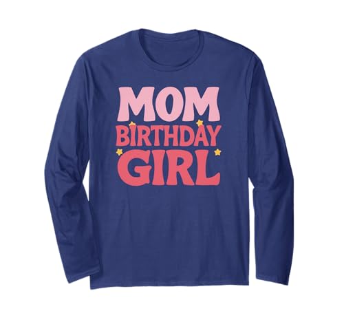 Mama Geburtstag Mädchen Sterne Feier Thema Freude Langarmshirt Mama Geburtstag Mädchen Sterne Feier Thema Freude Langarmshirt von Gemeinsame Sternezeit mit Mama und Tochter