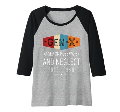 Damen Lustiges Gen-X, das auf Schlauchwasser aufgewachsen ist und den Humor vernachlässigt Raglan Damen Lustiges Gen-X, das auf Schlauchwasser aufgewachsen ist und den Humor vernachlässigt Raglan von Gen X Gift Shirts