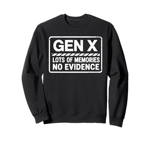 Gen X Humor Viele Erinnerungen Keine Beweise Lustiges Meme Herren Damen Sweatshirt Gen X Humor Viele Erinnerungen Keine Beweise Lustiges Meme Herren Damen Sweatshirt von Gen X Humor Memories No Evidence Meme Sarcasm