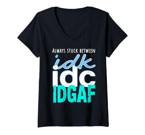 Damen Lustiger Sarkastischer Spruch - Always Between IDK IDC IDGAF T-Shirt mit V-Ausschnitt Damen Lustiger Sarkastischer Spruch - Always Between IDK IDC IDGAF T-Shirt mit V-Ausschnitt von Gen Z Meme Kollektiv