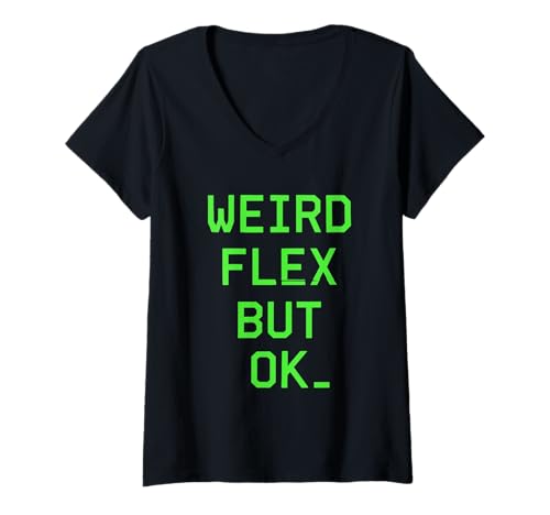 Damen Weird Flex Virales Zitat Funny Ironic Deadpan Glitch Font Meme T-Shirt mit V-Ausschnitt Damen Weird Flex Virales Zitat Funny Ironic Deadpan Glitch Font Meme T-Shirt mit V-Ausschnitt von Gen Z Sarcasm Reaction Internet Meme Phrase Humor