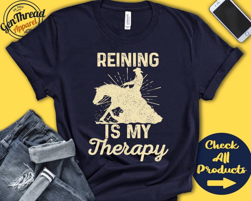 Reining-Shirt | Reining Ist Meine Therapie Geschenk Pferd Pferdeshow Rodeo Reitsport Tank Hoodie A2008 von GenThreadApparel
