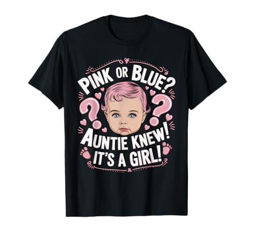 Gender Reveal Girl Tante wusste es Mädchen T-Shirt Gender Reveal Girl Tante wusste es Mädchen T-Shirt von Gender Reveal Girl Tante wusste es Mädchen