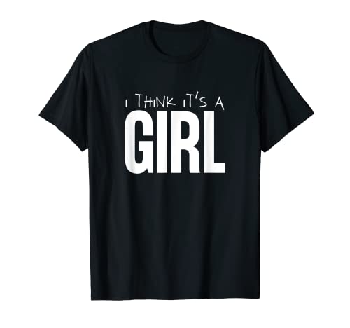 Gender Reveal: Schlichtes, modernes Design – I Think It's a Girl T-Shirt Gender Reveal: Schlichtes, modernes Design – I Think It's a Girl T-Shirt von Gender Reveal