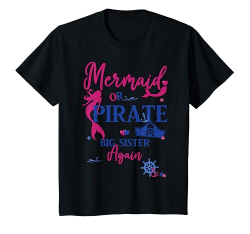 Kinder Meerjungfrau oder Pirat Big Sister Again Gender Reveal Party T-Shirt Kinder Meerjungfrau oder Pirat Big Sister Again Gender Reveal Party T-Shirt von Gender Reveals R US tee