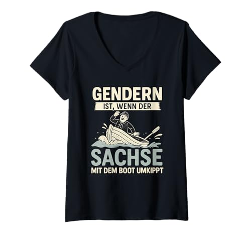 Damen Gendern ist wenn der Sachse mit dem Boot umkippt Shirt T-Shirt mit V-Ausschnitt Damen Gendern ist wenn der Sachse mit dem Boot umkippt Shirt T-Shirt mit V-Ausschnitt von Gendern Sachsen Sprüche auf Sächsisch Sächseln