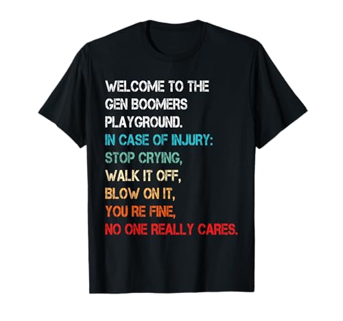 Willkommen auf dem Gen Baby Boomers Playground 1946-1964 T-Shirt von Generation Baby Boomers 1946-1964