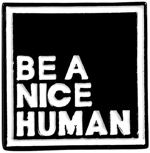 BE A Nice Human Brosche Jeans Kragen Abzeichen Unisex Schmuck für Heimwerker Kleidung Taschen Rucksäcke Jacken Hut Attraktives Design von Generic