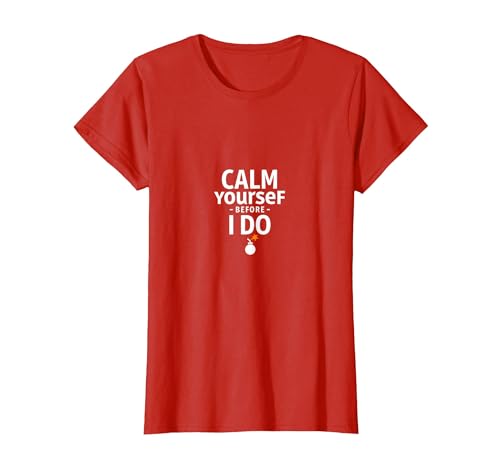 Beruhige Dich, Bevor ich The Calmas oder The Calmo tue — Lustige Warnung T-Shirt, Damen, Rot, S Beruhige Dich, Bevor ich The Calmas oder The Calmo tue — Lustige Warnung T-Shirt, Damen, Rot, S von Generic
