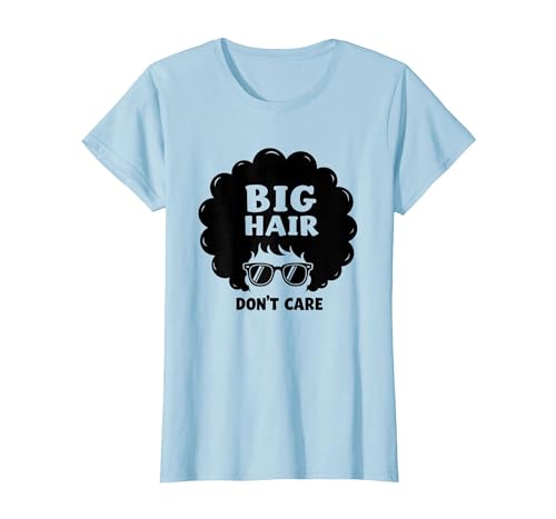 Big Hair Don't Care Retro Afro Sonnenbrille Grafik T-Shirt, Damen, Himmelblau, L von Generic